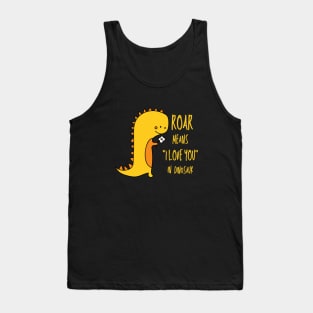 Roar, I Love You In Dinosaur, Cute Dinosaur Tank Top